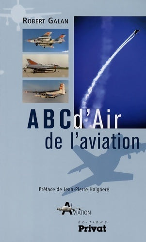 Abcd'air de l'aviation - Robert Galan -  Aviation - Livre