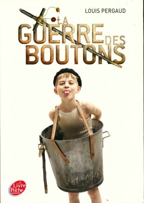 La guerre des boutons - Louis Pergaud -  Le Livre de Poche jeunesse - Livre