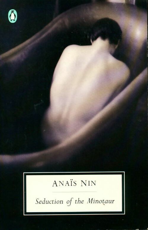 Séduction of the minotaur - Anaïs Nin -  Penguin classics - Livre
