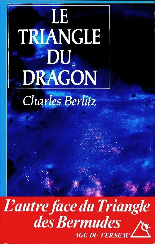 Le triangle du dragon - Charles Berlitz -  Age du Verseau - Livre