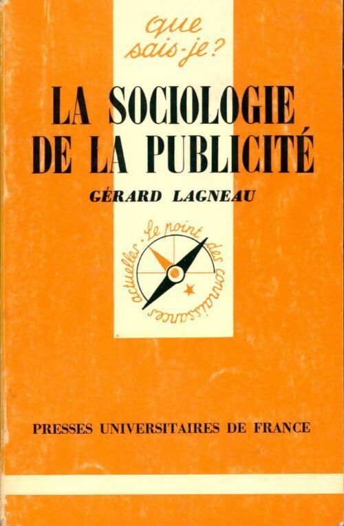 La sociologie de la publicité - Gérard Lagneau -  Que sais-je - Livre
