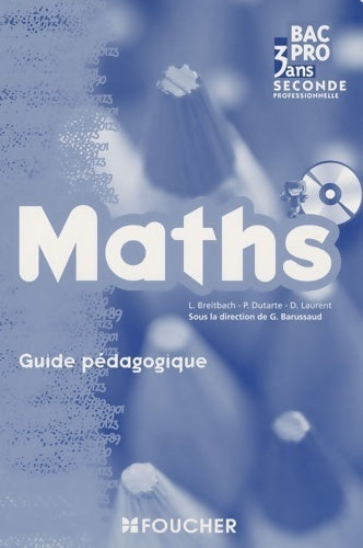 Mathématiques Seconde Bac pro. Guide pédagogique - Denise Laurent -  Bac pro - Livre