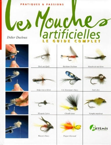 Les mouches artificielles - Didier Ducloux -  Artémis editions - Livre