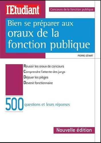 Bien se préparer aux oraux de la fonction publique - Pierre Gévart -  L'étudiant - Livre