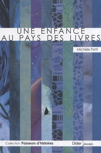 Une enfance aux pays des livres - Michèle Petit -  Passeurs d'histoires - Livre