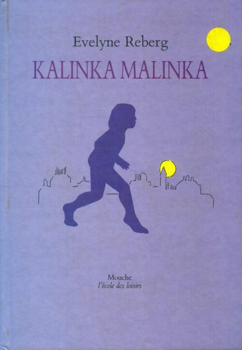 Kalinka malinka - Evelyne Reberg -  Joie de lire - Livre