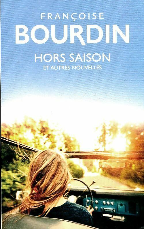 Hors saison et autres nouvelles - Françoise Bourdin -  France Loisirs GF - Livre