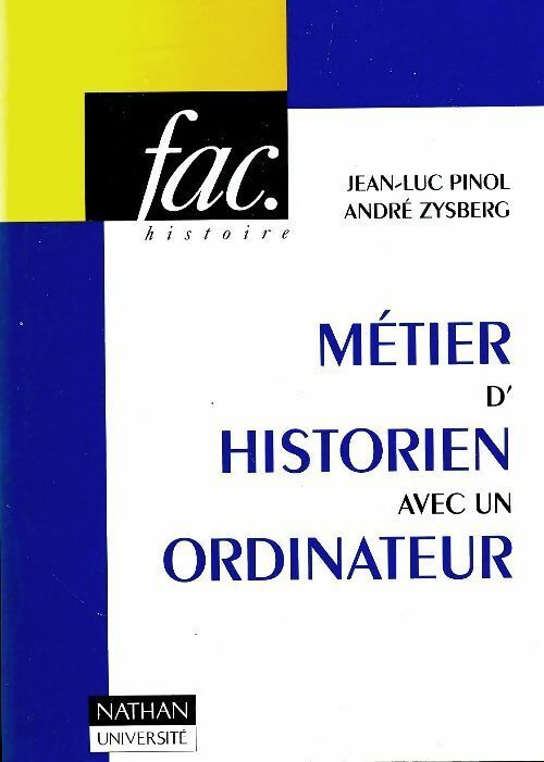 Métier d'historien avec un ordinateur - André Zysberg -  Nathan GF - Livre