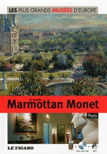 Musée marmottan monet Paris - Federica Bustreo -  Les plus grands musées d'Europe - Livre