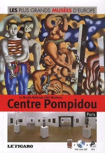 Musée national d'art moderne centre pompidou Paris - volume 23. Avec DVD visite 360° - Angela Sanna -  Les plus grands musées d'Europe - Livre