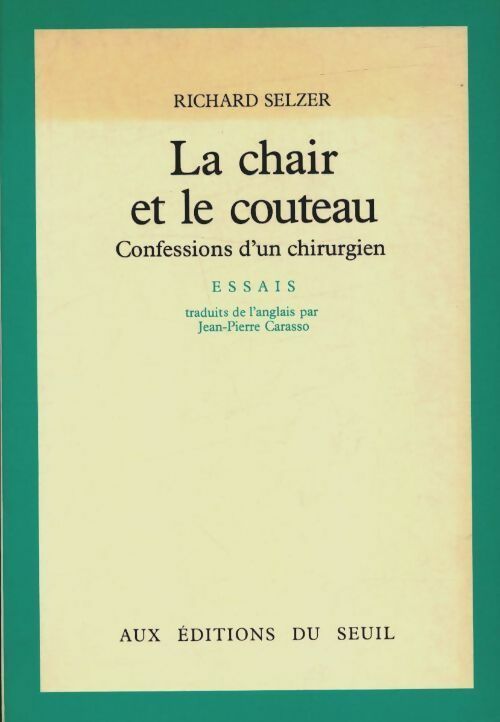 La chair et le couteau - Richard Selzer -  Seuil GF - Livre