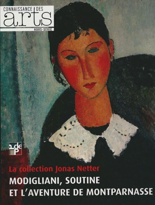 Connaissance des arts hors-série n°535 : La collection Jonas Netter - Collectif -  Connaissance des arts hors-série - Livre