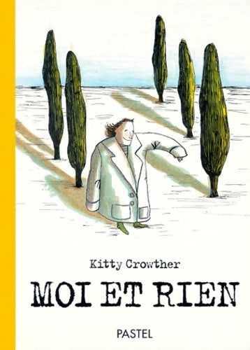 Moi et rien - Kitty Crowther -  Pastel - Livre