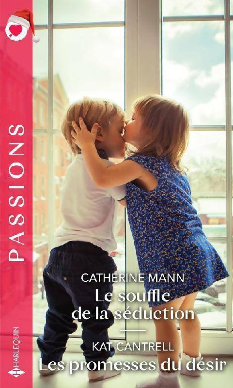 Le souffle de la séduction / Les promesses du désir - Catherine Mann -  Passions - Livre