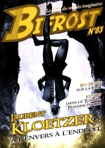 Bifrost n°83 : Dossier Laurent kloetzer - Kloetzer Laurent -  Bifrost - Livre