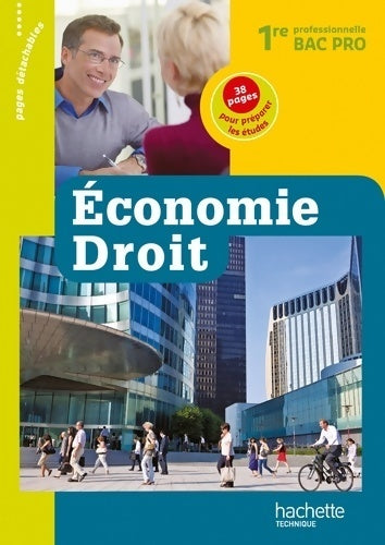 Économie droit 1ère bac pro - Alain Lacroux -  Hachette Education GF - Livre