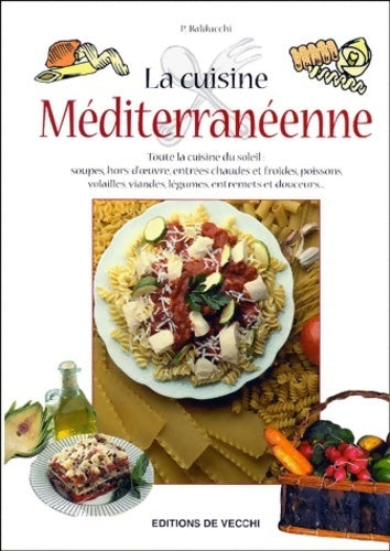 La cuisine méditerranéenne - Balducchi -  De Vecchi GF - Livre