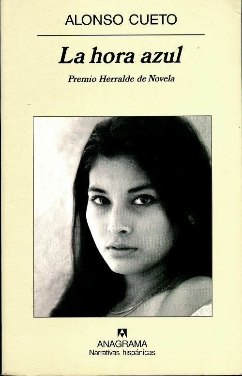 La hora azul - Alonso Cueto -  Anagrama GF - Livre
