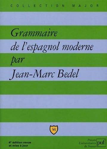 Grammaire de l'espagnol moderne - Jean-Marc Bedel -  Major - Livre