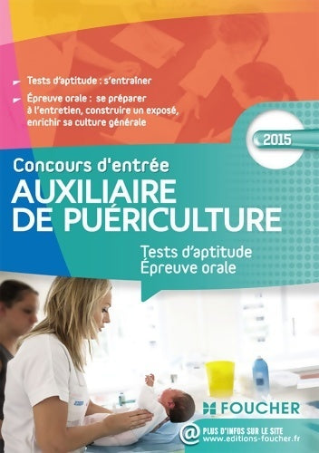 Auxiliaire de puériculture. Tests d'aptitude épreuve orale concours d'entrée 2015 - Valérie Béal -  Concours paramédical - Livre