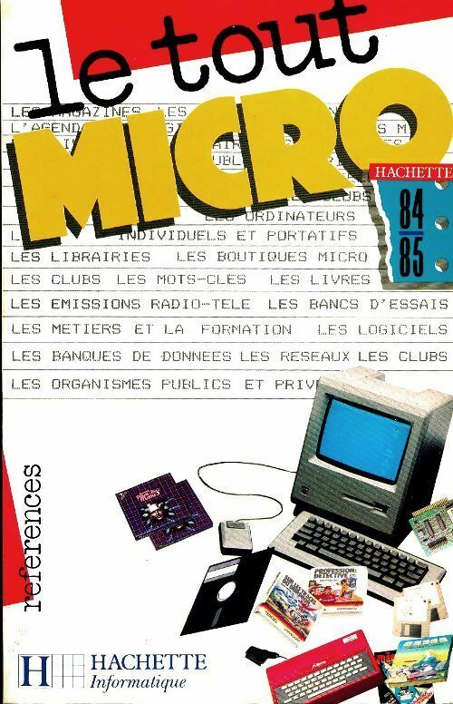 Le tout-micro hachette 1984-1985 - Collectif -  Références - Livre