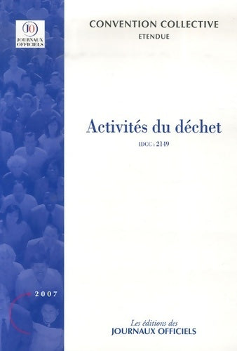 Activités du déchet 2007 - Collectif -  Convention collective étendue - Livre