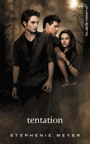 Saga twilight Tome II - tentation (avec affiche en couverture) - Stephenie Meyer -  Black moon - Livre