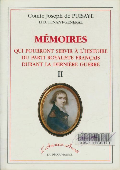 Mémoires qui pourront servir à l'histoire du parti royaliste français durant la dernière guerre tome II - Joseph Comte De Puisaye -  L'amateur averti - Livre