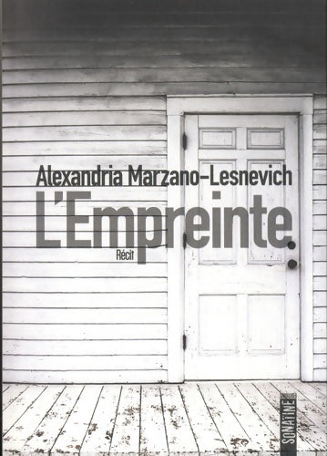 L'empreinte - Alexandria Marzano-Lesnevich -  Sonatine GF - Livre