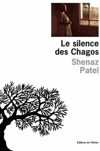 Le silence des Chagos - Shenaz Patel -  Olivier GF - Livre