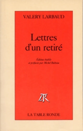 Lettres d'un retiré - Valery Larbaud -  Vermillon - Livre