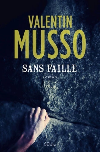 Sans faille - Valentin Musso -  Seuil GF - Livre