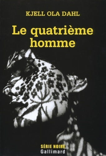 Le quatrième homme - Kjell Ola Dahl -  Série noire - Livre