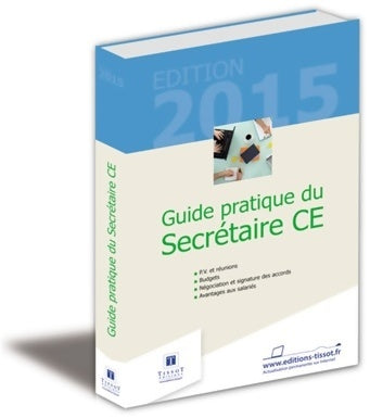 Guide pratique du secrétaire ce - Nathalie Attia -  Tissot  GF - Livre