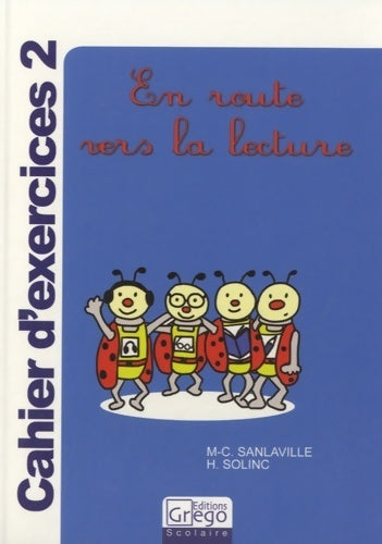 En route vers la lecture : Cahier d'exercices 2 - Marie-christine Sanlaville -  En route vers - Livre
