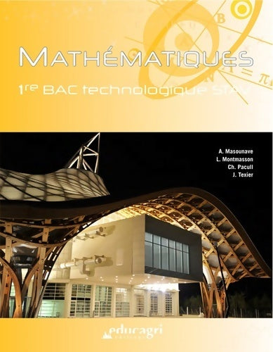 Mathématiques 1re bac technologique stav - Alice Masounave -  Educagri GF - Livre