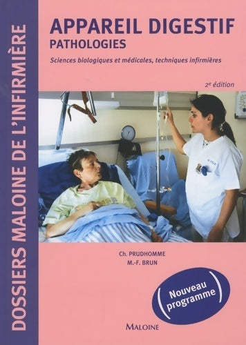 Dmi - appareil digestif pathologie 2e ed. : Sciences biologiques et medicales techniques infirmieres - Christophe Prudhomme -  Dossiers Maloine de l'infirmière - Livre