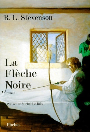La flèche noire - Robert Louis Stevenson -  Domaine romanesque - Livre