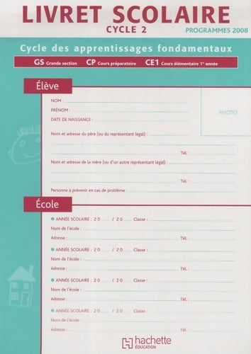 Livret scolaire hachette cycle 2 - ed. 2009 - Guy Blandino -  Hachette Education GF - Livre