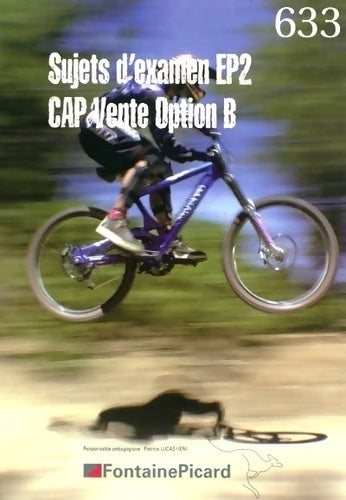 Sujets d'examen ep2 : CAP vente option b - Patrice Lucas -  Fontainepicard GF - Livre