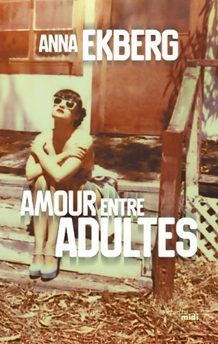 Amour entre adultes - Anna Ekberg -  Thriller - Livre
