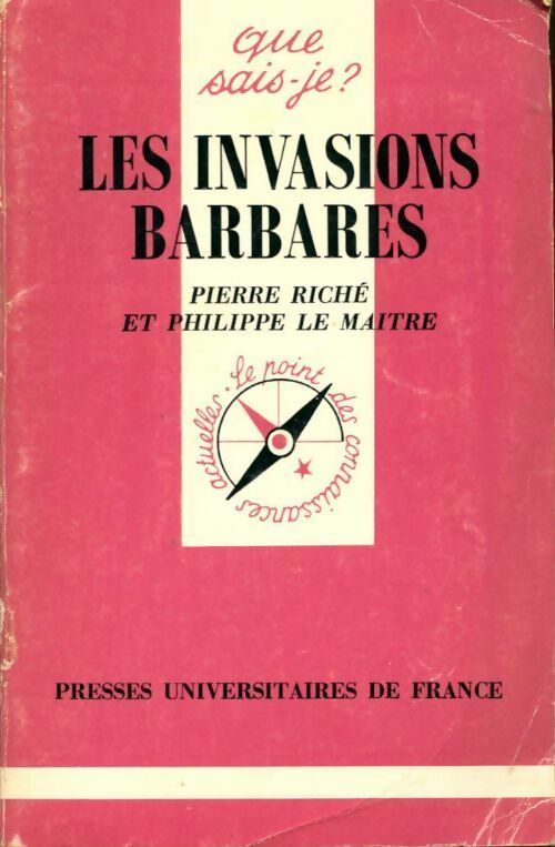 Les invasions barbares - Pierre Riché -  Que sais-je - Livre