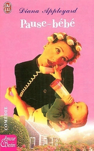 Pause-bébé - Diana Appleyard -  J'ai Lu - Livre