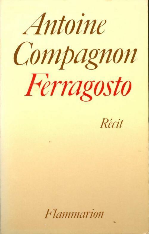 Ferragosto - Antoine Compagnon -  Flammarion GF - Livre