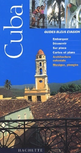 Guide bleu Évasion : Cuba - Guide Bleu Evasion -  Guide Evasion - Livre