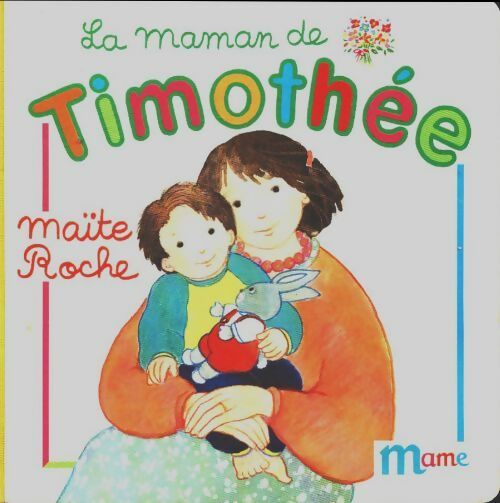 La maman de Timothee - Maïte Roche -  Mame poche - Livre