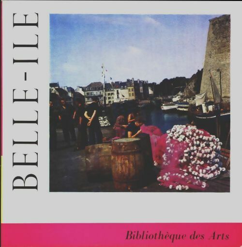 Belle île la bien nommée - Anatole Jakovsky -  Bibliothèque des arts - Livre