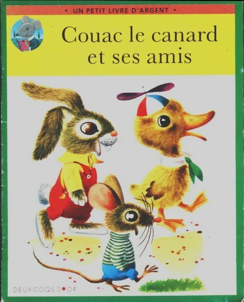 Couac le canard et ses amis - B. Jackson -  Un petit livre d'argent - Livre