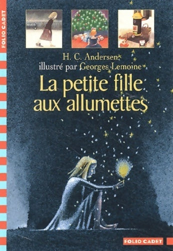 La petite fille aux allumettes - Hans Christian Andersen -  Folio Cadet - Livre
