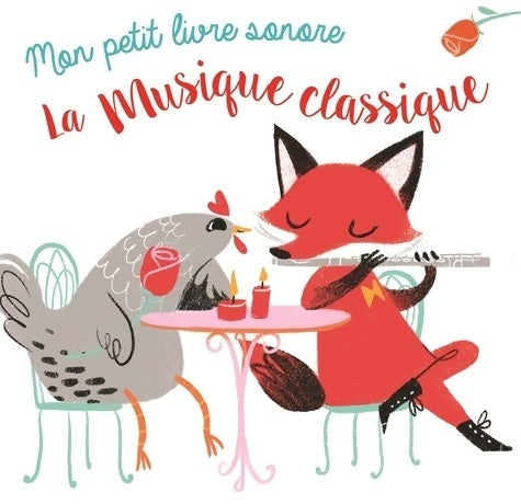 La musique classique - Collectif -  Mon petit livre sonore - Livre